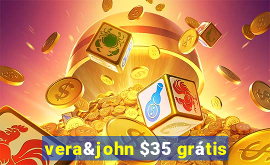 vera&john $35 grátis